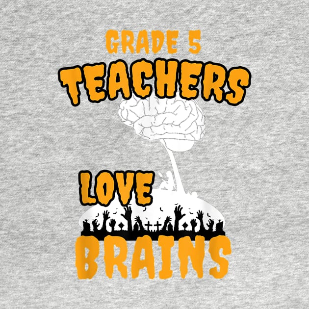 Grade 5 Teachers Love Brains Haoween by GWCVFG
